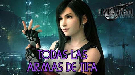 Guia Final Fantasy Vii Remake Todas Las Armas De Tifa Y Sus