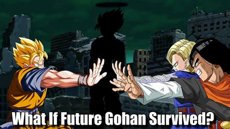 What If Future Gohan Survived Dragon Ball What If YouTube