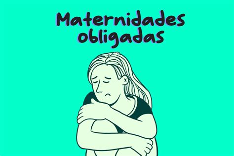 Maternidad Obligada Luego De Una Violaci N Yo Digo No M S