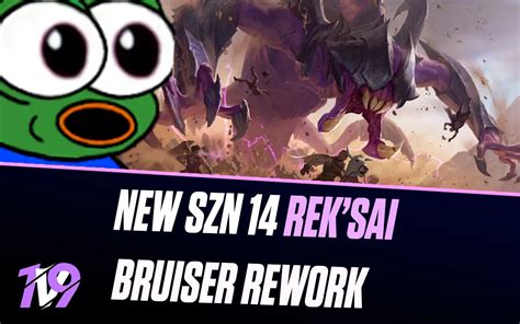 League Of Legends Season 14 Reksai Getting A Bruiser Rework 1v9