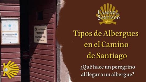 Todo Lo Que Necesitas Saber Sobre El Pago En Los Albergues Del Camino