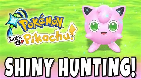 Shiny Hunting Jigglypuff Pokemon Lets Go Extreme Shiny Living Dex