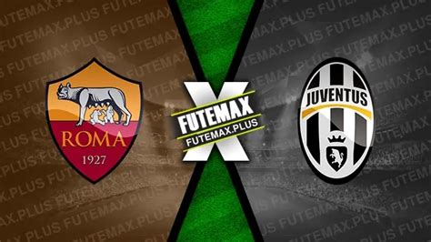 Assistir Roma X Juventus Ao Vivo Hd Gr Tis