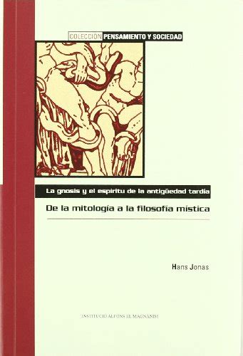 La Gnosis Y El Esp Ritu De La Antig Edad Tard A De La Mitolog A A La