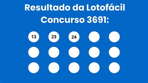 O Resultado Da Lotofácil Do Dia 21 - Resultado da Lotofácil: veja números e ganhadores do concurso 3691 ...