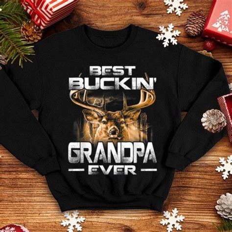 Best Buckin Grandpa Ever Deer Hunting Bucking Father Shirt Hoodie