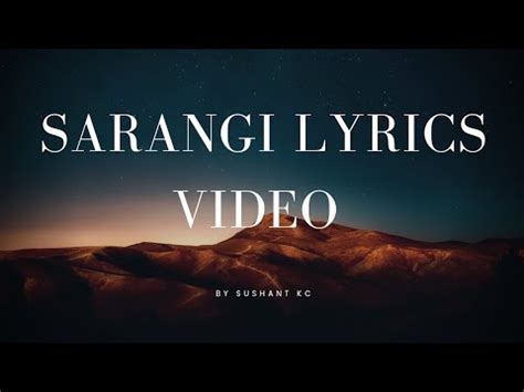 Sarangi Lyrics Video By Ll Sushant Kc Ll Deeplyrics Youtube