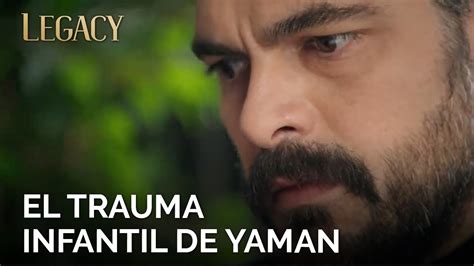 El Trauma Infantil De Yaman Legacy Cap Tulo Youtube