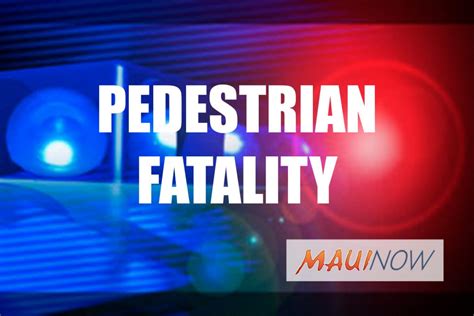 Pedestrian Dies After Being Struck By 2 Vehicles Maui Now