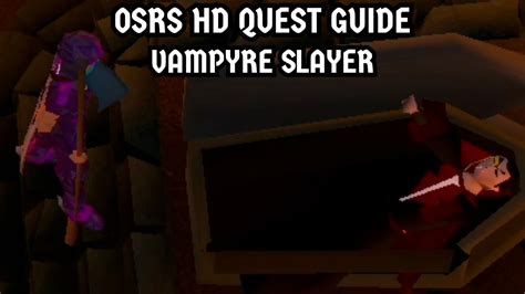 Osrs Hd Quest Guide Vampyre Slayer Youtube