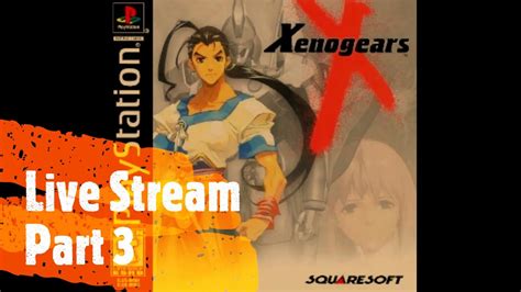 Xenogears First Timer Part 3 Youtube