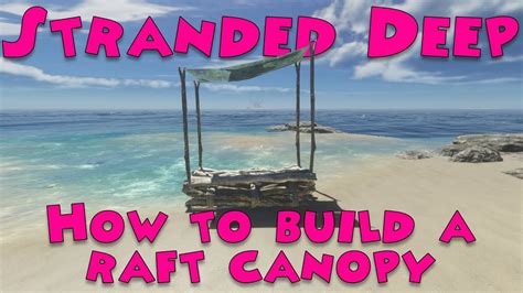 Stranded Deep - How to build a raft canopy | Jawsegaming