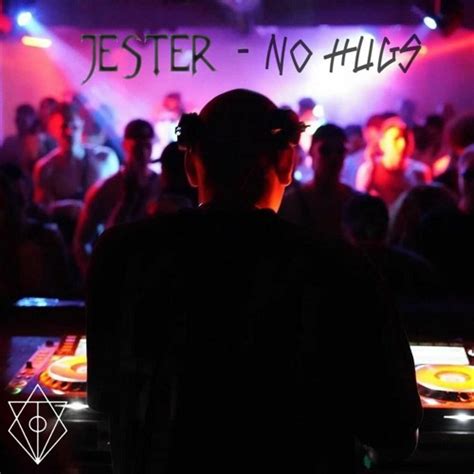 Stream Jester No Hugs By Jester Listen Online For Free On Soundcloud