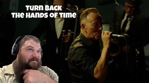 Bruce Springsteen Turn Back The Hands Of Time Reaction Youtube