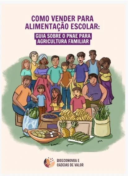 Como Vender Para A Alimenta O Escolar Guia Sobre O Pnae Para