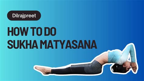 How To Do Sukha Matyasana Easy Fish Pose Stress Relief Yoguebook