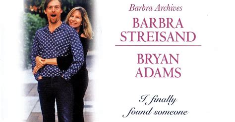 Barbra Archives Singles I Finally Found Someone With Bryan Adams