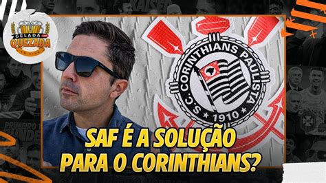 CORINTHIANS VIRAR SAF RESOLVERIA TUDO OU NÃO YouTube