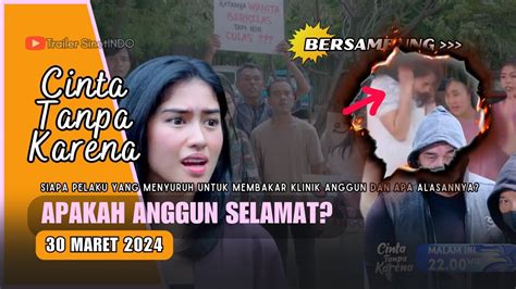 TRAILER CINTA TANPA KARENA MALAM INI SABTU 30 MARET 2024 CINTA TANPA