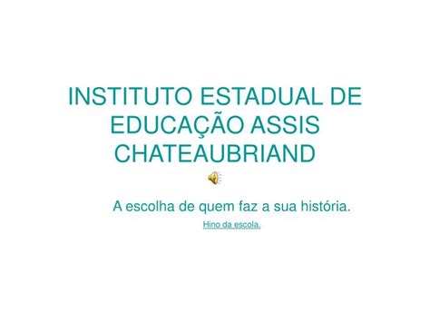 Ppt Instituto Estadual De Educa O Assis Chateaubriand Powerpoint