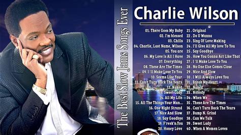 Charlie Wilson Greatest Hits Full Album 2021 Top Songs Of Charlie