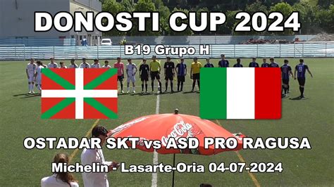 Donosti Cup Ostadar Skt Vs Asd Pro Ragusa B