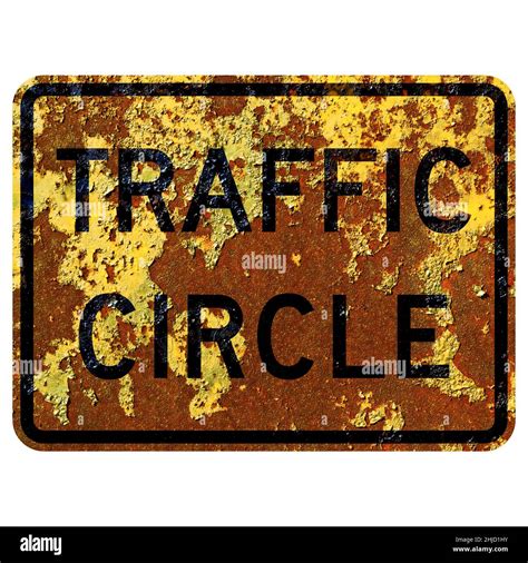 Old Rusty American Road Sign Traffic Circle Stock Photo Alamy