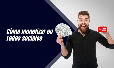 Cómo monetizar y ganar dinero en tus redes sociales guía 2024