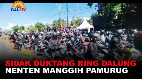 SIDAK DUKTANG RING DALUNG NENTEN MANGGIH PAMURUG YouTube