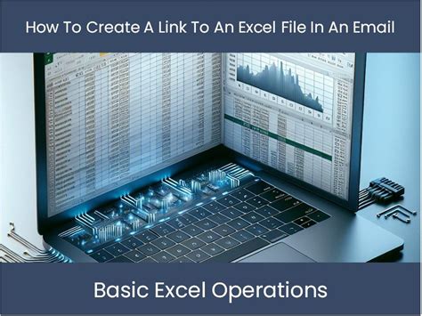 Tutoriel Excel Comment Créer Un Lien Vers Un Fichier Excel Dans Un E