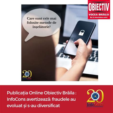 Publicația Online Obiectiv Brăila InfoCons avertizează fraudele au