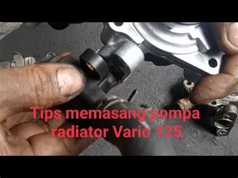 Mengganti Pompa Air Radiator Vario Dengan Mudah Youtube