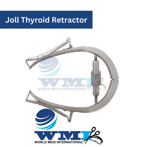 Joll Thyroid Retractor World Medi International