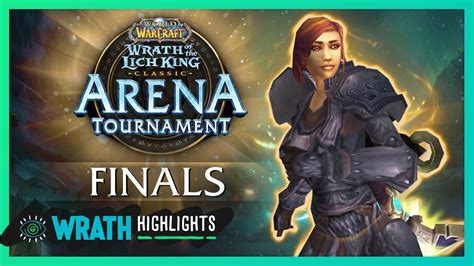 THAT IS THE ONE SHOT WotLK Classic Arena Tournament FINALS YouTube