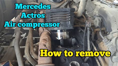 How To Remove And Fix Air Compressor On Mercedes Benz Actros