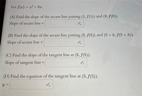 Solved Let F X X2 8x A Find The Slope Of The Secant Line Chegg