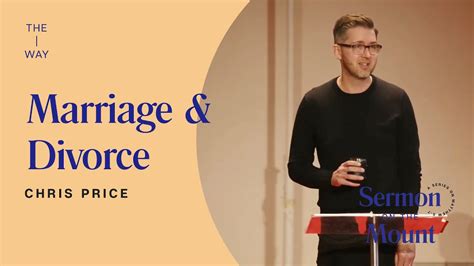 Marriage And Divorce Chris Price Sermon On The Mount Week 9 March