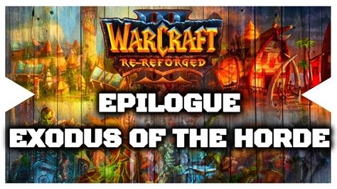 Warcraft Re Reforged Exodus Of The Horde Cinematic Epilogue