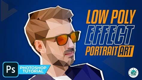 Low Poly Effect Portrait Art Photoshop Tutorial Low Poly Vector Art