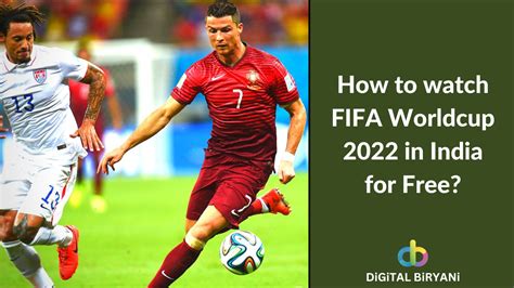 How To Watch Fifa Worldcup In India For Free