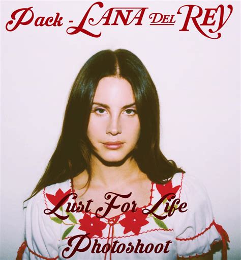 PACK Lana Del Rey - Lust For Life Photoshoot by ParkRoseanne on DeviantArt