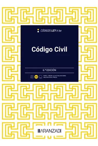 Codigo Civil Leyitbe 6 Ed De Aa vv Editorial Aranzadi En Español