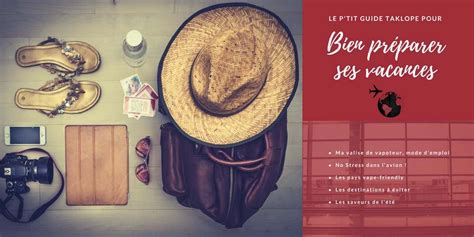 Bien Pr Parer Ses Vacances Le Guide Taklope Blog