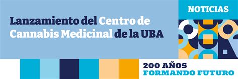 Lanzamiento Del Centro De Cannabis Medicinal De La Uba Web Oficial De