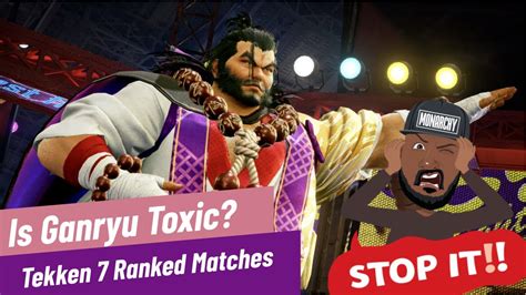 Is Ganryu Toxic In Tekken Ranked Lol Learning Tekken Episode