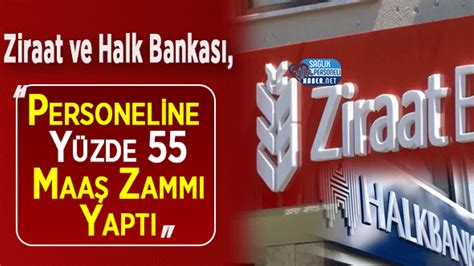 Ziraat ve Halk Bankası Personeline Yüzde 55 Maaş Zammı Yaptı