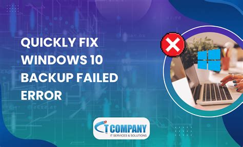 How To Quickly Fix Windows Backup Failed Error