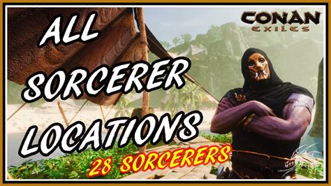 Conan Exiles All Sorcerer Locations Youtube