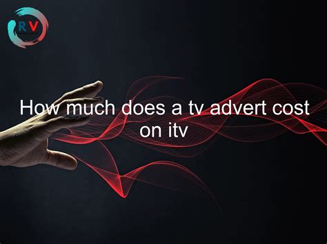 🔴 How Much Does A Tv Advert Cost On Itv 2024 Updated Rechargue Your Life