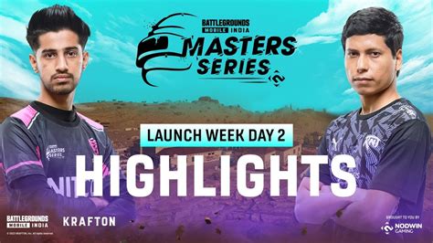 Highlights Nodwin Gaming Bgmi Master Series Launch Week Day